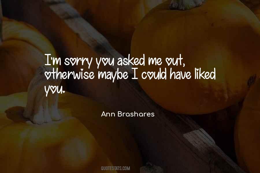 Quotes About I M Sorry #1256416