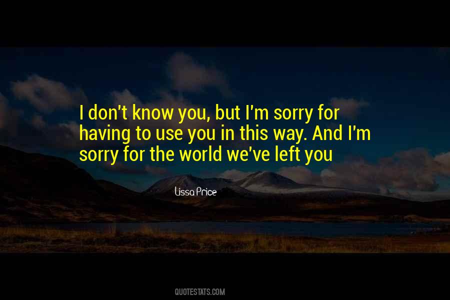 Quotes About I M Sorry #1351001