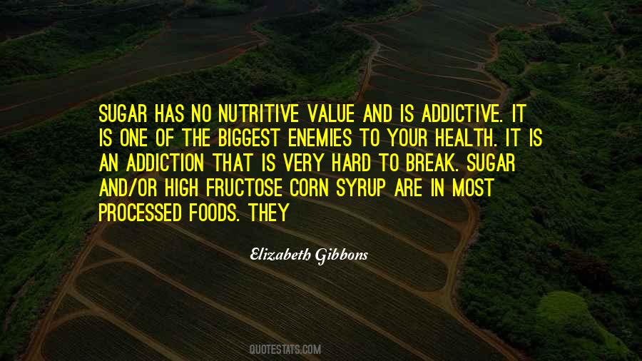 Quotes About High Fructose Corn Syrup #1698817