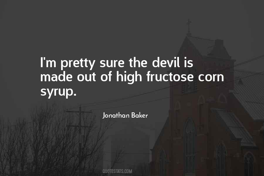 Quotes About High Fructose Corn Syrup #965760