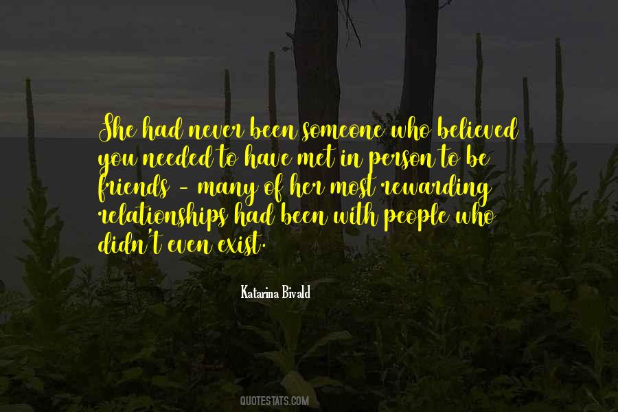 Quotes About Someone You've Never Met #1428219
