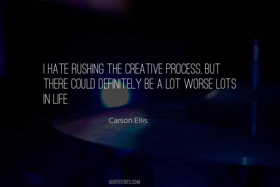 The Creative Process Quotes #1103528