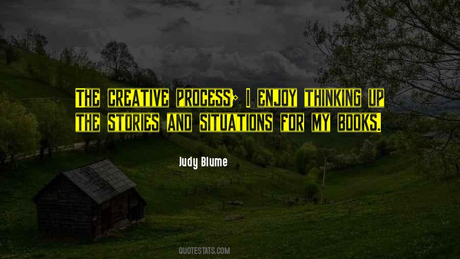 The Creative Process Quotes #1118895