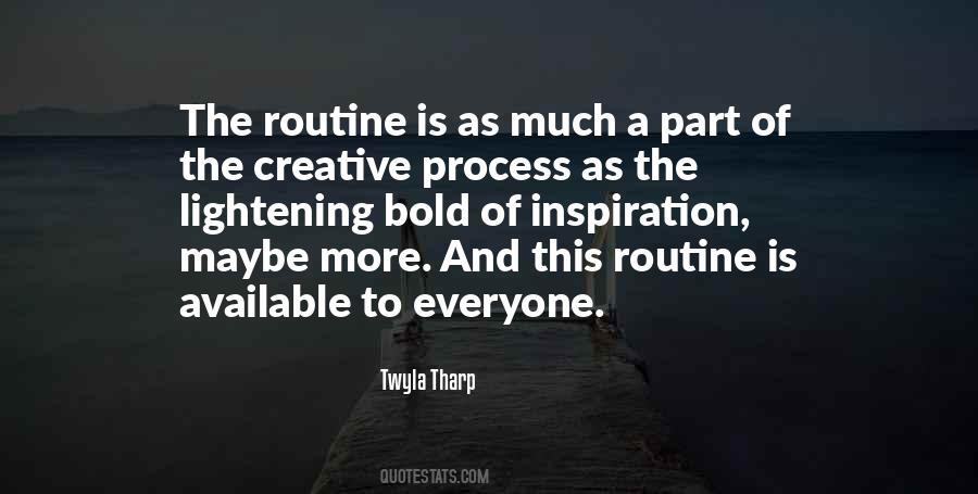 The Creative Process Quotes #1181262