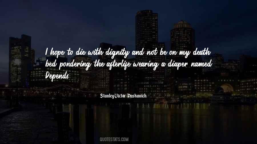 Dignity Death Quotes #1334369