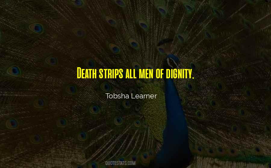Dignity Death Quotes #330548