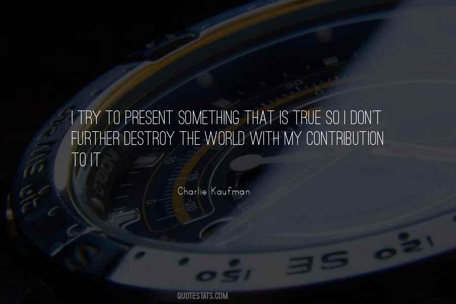 Contribution To The World Quotes #1693329