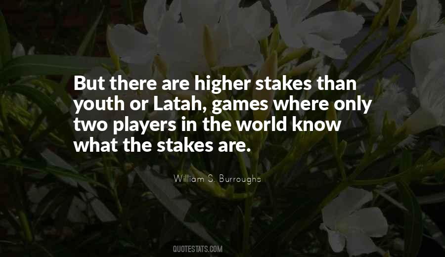 Quotes About Stakes #1399963