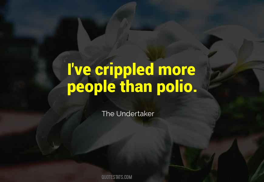 Quotes About Polio #1685437