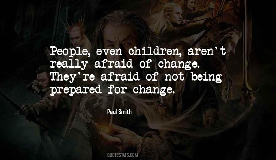 Quotes About Afraid Of Change #1253449