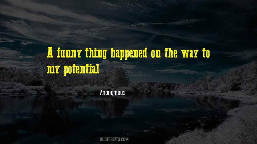 Thing Happened Quotes #1401865