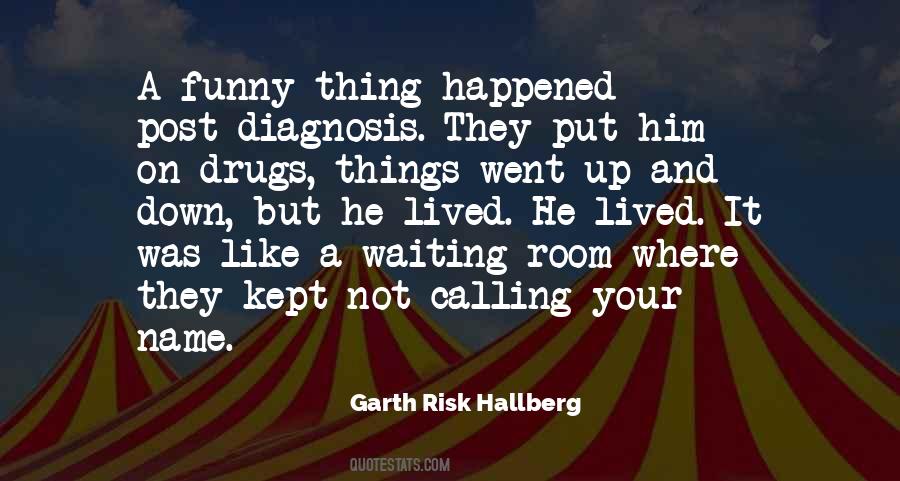 Thing Happened Quotes #449110