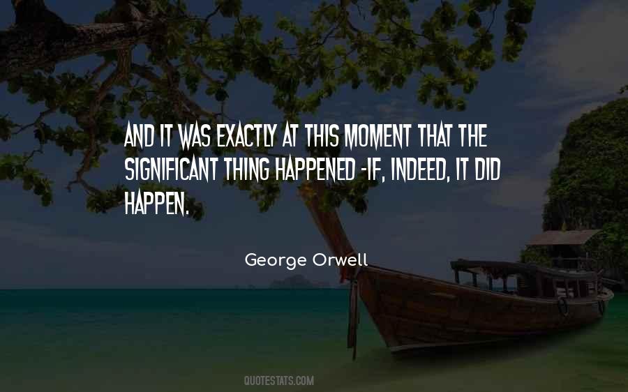 Thing Happened Quotes #826972