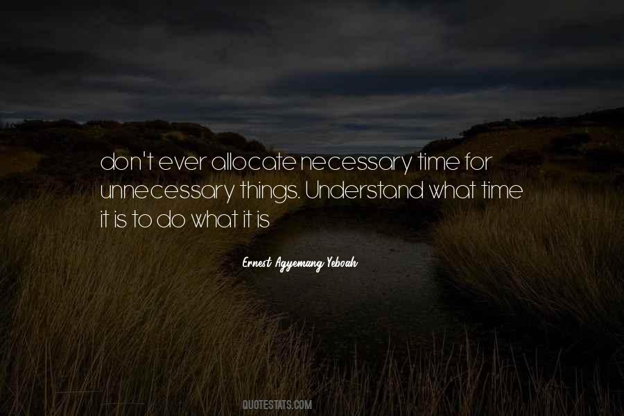 Quotes About Unnecessary Things #281880