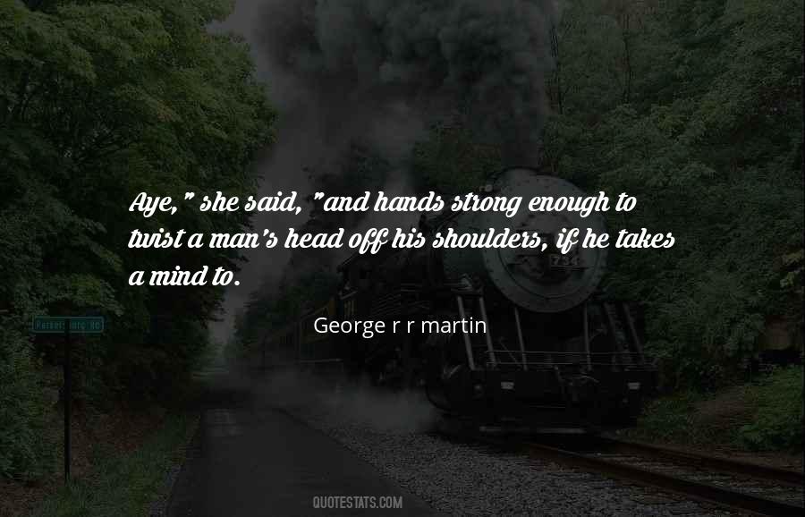 Quotes About A Strong Man #58390