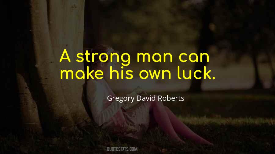 Quotes About A Strong Man #752553