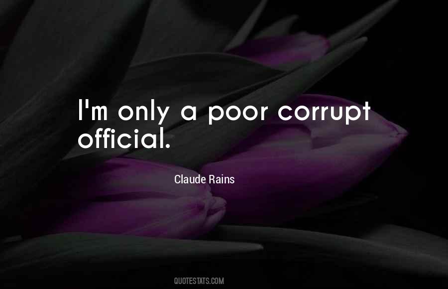 Quotes About Corrupt Officials #854533