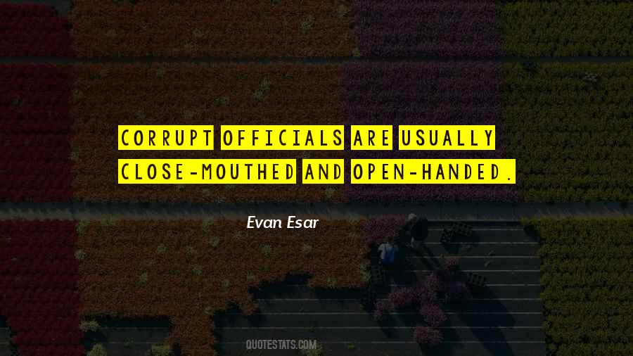 Quotes About Corrupt Officials #880660