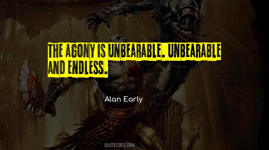 Quotes About Unbearable #1108840