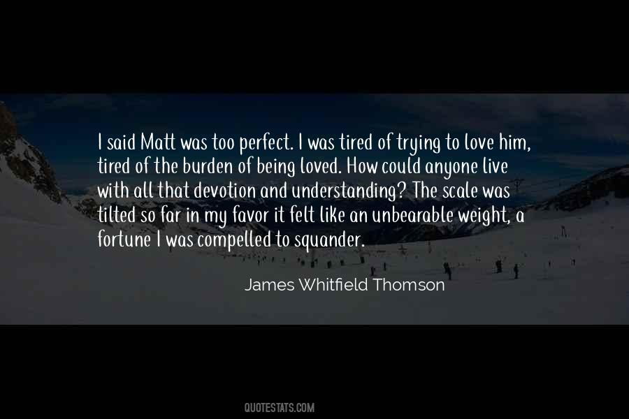 Quotes About Unbearable #1286027