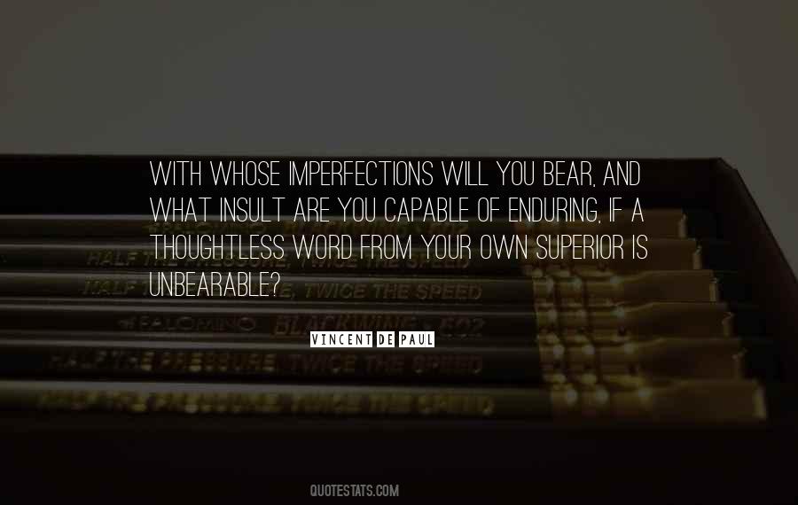 Quotes About Unbearable #914367