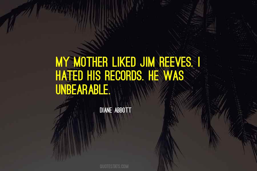 Quotes About Unbearable #930064