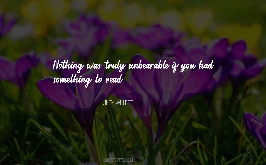 Quotes About Unbearable #955359