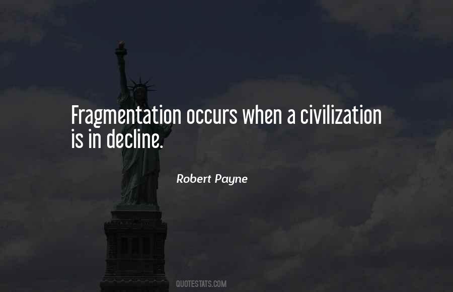 Quotes About Decline Of Civilization #542996