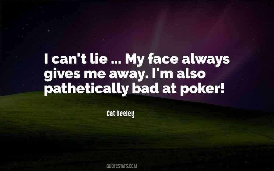 Quotes About Poker Face #1652646