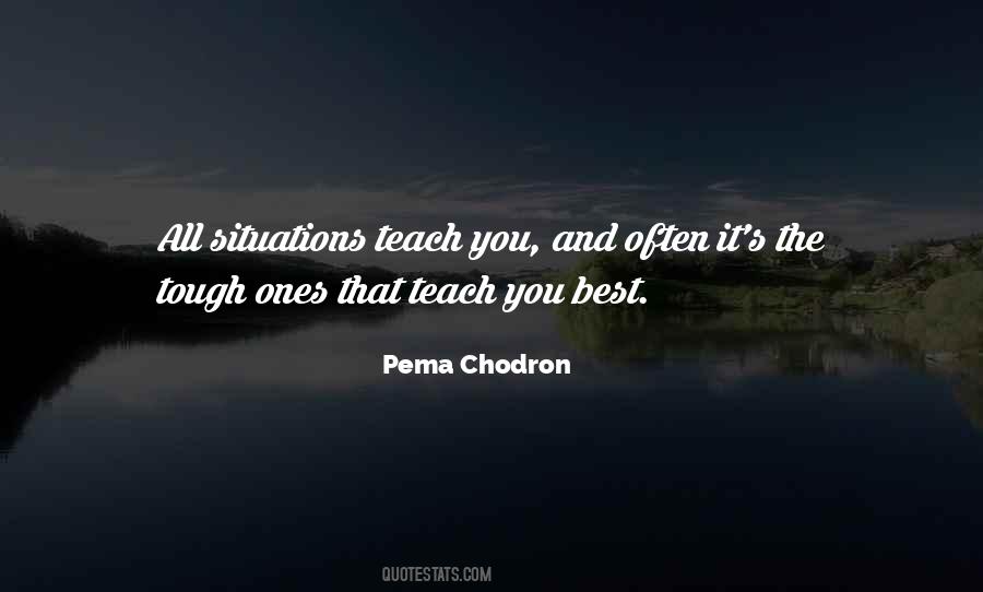 Quotes About Tough Situations #1210427