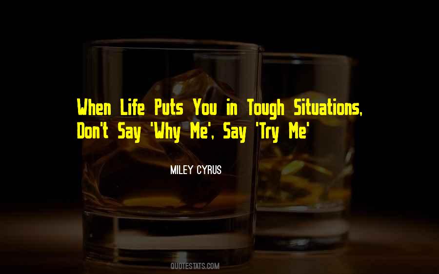 Quotes About Tough Situations #1715386