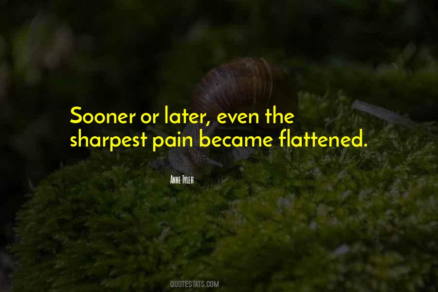 Quotes About Sooner Or Later #1319651