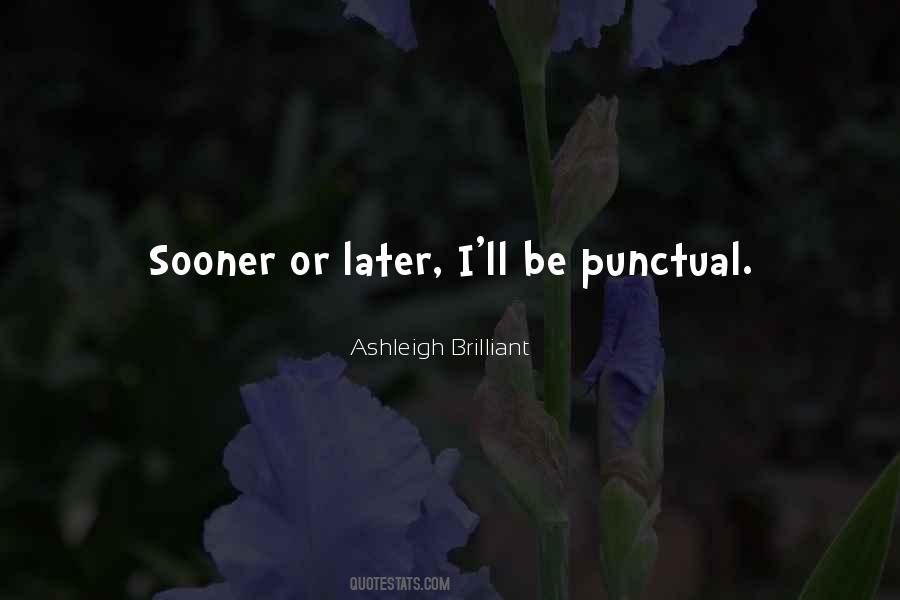 Quotes About Sooner Or Later #1398900