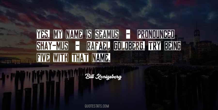 Quotes About My Name #1591225