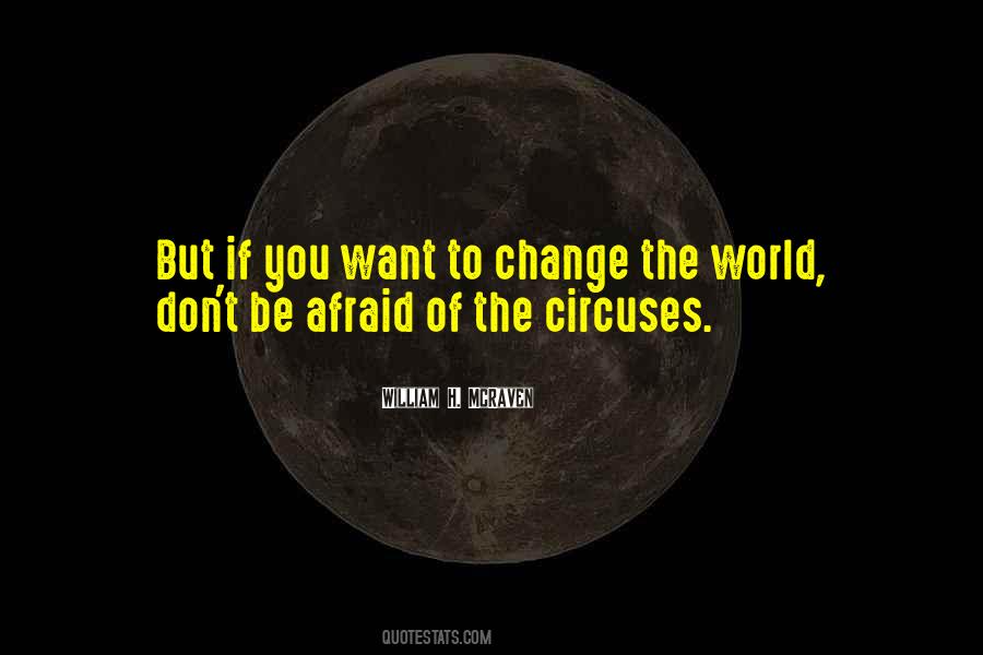 If You Want To Change The World Quotes #1492411