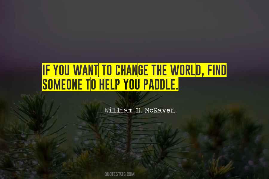If You Want To Change The World Quotes #310331