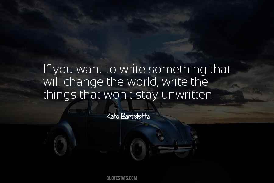 If You Want To Change The World Quotes #386906