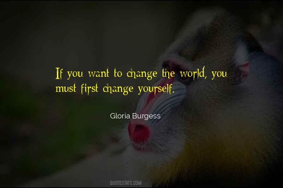If You Want To Change The World Quotes #847771