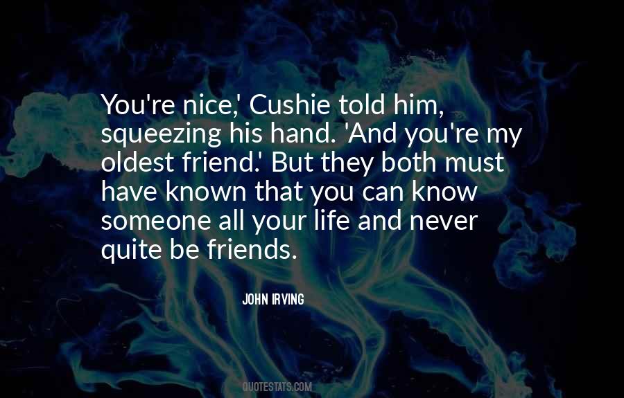 Quotes About Oldest Friends #1191794