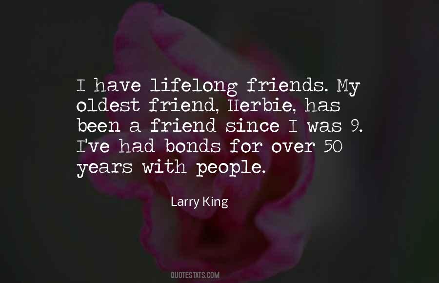 Quotes About Oldest Friends #1827308