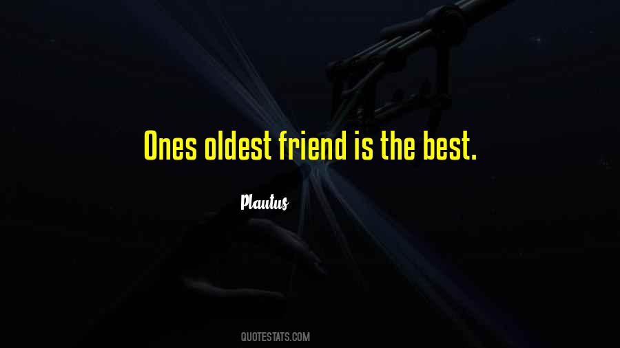 Quotes About Oldest Friends #198099