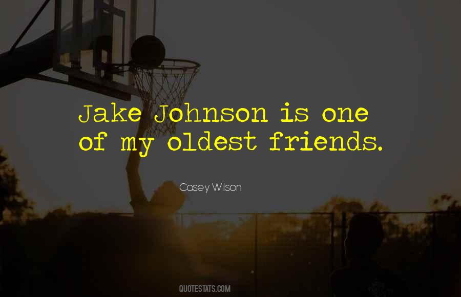 Quotes About Oldest Friends #280271
