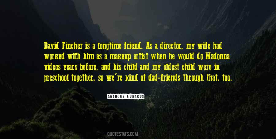 Quotes About Oldest Friends #73521