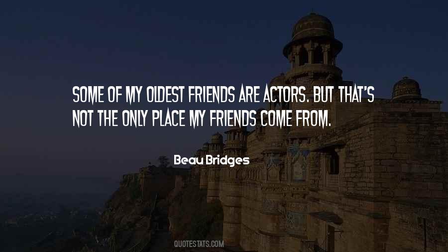 Quotes About Oldest Friends #914634