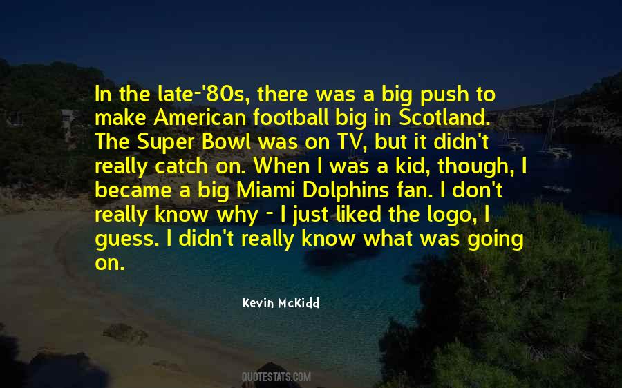 Quotes About Miami Dolphins #408590