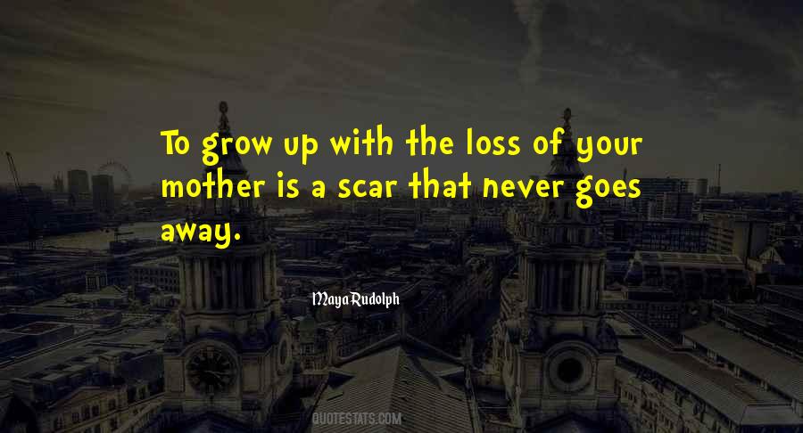Quotes About The Loss Of Your Mother #1283156