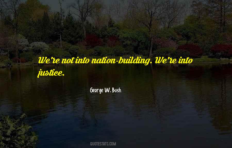 Quotes About Nation Building #1728039