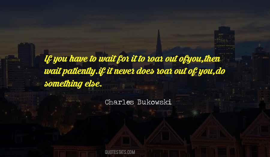 Wait For It Quotes #1517424
