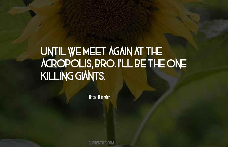 Quotes About We Meet Again #1557914