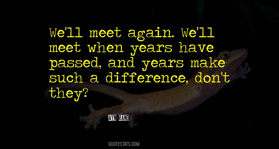 Quotes About We Meet Again #409147